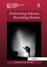 Performing Salome Revealing Stories