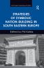Strategies of Symbolic Nation-building in South Eastern Europe