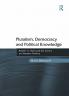 Pluralism Democracy and Political Knowledge