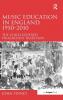 Music Education in England 1950-2010