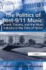 Politics of Post-9/11 Music: Sound Trauma and the Music Industry in the Time of Terror