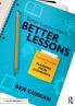 Better Lesson Plans Better Lessons