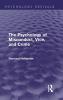 Psychology of Misconduct Vice and Crime (Psychology Revivals)