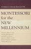 Montessori for the New Millennium