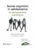 Social Cognition in Adolescence: Its Developmental Significance
