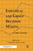 Individual and Group Decision Making