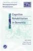 Cognitive Rehabilitation in Dementia