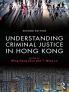 Understanding Criminal Justice in Hong Kong
