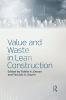 Value and Waste in Lean Construction