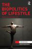 Biopolitics of Lifestyle
