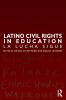Latino Civil Rights in Education