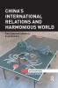 China's International Relations and Harmonious World
