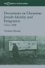 Documents on Ukrainian-Jewish Identity and Emigration 1944-1990