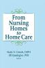 From Nursing Homes to Home Care