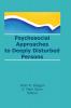 Psychosocial Approaches to Deeply Disturbed Persons