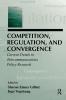 Competition Regulation and Convergence