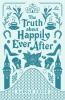 Truth About Happily Ever After