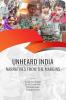 UNHEARD INDIA: NARRATIVES FROM THE MARGINS