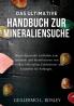 Das ultimative Handbuch zur Mineraliensuche