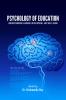 PSYCHOLOGY OF EDUCATION: UNDERSTANDING LEARNING DEVELOPMENT AND WELL-BEING