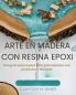 Arte en madera con resina epoxi
