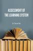 ASSESSMENT OF THE LEARNING SYSTEM