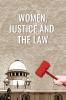 WOMEN JUSTICE AND THE LAW