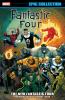 FANTASTIC FOUR EPIC COLLECTION: THE NEW FANTASTIC FOUR [NEW PRINTING]