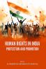 HUMAN RIGHTS IN INDIA: PROTECTION AND PROMOTION