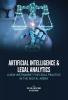ARTIFICIAL INTELLIGENCE & LEGAL ANALYTICS: A NEW INSTRUMENT FOR LEGAL PRACTICE IN THE DIGITAL ARENA