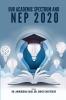 OUR ACADEMIC SPECTRUM AND NEP 2020