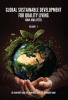 GLOBAL SUSTAINABLE DEVELOPMENT FOR QUALITY LIVING- NOW AND AFTER: VOLUME-I