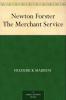 Newton Forster; Or The Merchant Service Volume