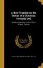 A New Treatise on the Duties of a Christian Towards God : Being an Improved Version of the Original Treatise Volume