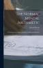 The Normal Mental Arithmetic : a Thorough and Complete Course by Analysis and Induction Volume