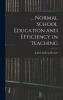 Normal School Education and Efficiency in Teaching Volume