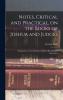 Notes Critical and Practical on the Books of Joshua and Judges : Designed as a General Help to Biblical Reading and Instruction Volume