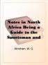 Notes in North Africa: Being a Guide to the Sportsman and Tourist in Algeria and Tunisia Volume