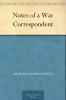 Notes of a War Correspondent Volume