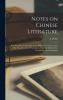 Notes on Chinese Literature : With Introductory Remarks on the Progressive Advancement of the Art ; and a List of Translations from the Chinese Into Various European Languages Volume