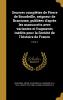 Oeuvres ComplÃ¨tes De Pierre De Bourdeille Seigneur De Brantome PubliÃ©es D'aprÃ¨s Les Manuscrits Avec Variantes Et Fragments InÃ©dits Pour La SociÃ©tÃ© De L'histoire De France Volume 2