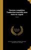 Oeuvres ComplÃ¨tes. Traduction Nouvelle Avec Texte En Regard Volume 2