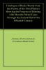 Catalogue of Books Mostly from the Presses of the First Printers Showing the Progress of Printing With Movable Metal Types Through the Second Half of the Fifteenth Century Volume