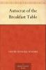 The Autocrat of the Breakfast-Table Volume