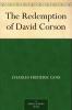 The Redemption of David Corson Volume