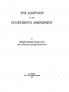 The Adoption of the Fourteenth Amendment Volume