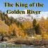 The King of the Golden River Or The Black Brothers : a Legend of Styria Volume