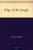 The Edge of the Jungle Volume