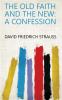 The Old Faith and the New : a Confession Volume