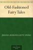 Old-Fashioned Fairy Tales Volume